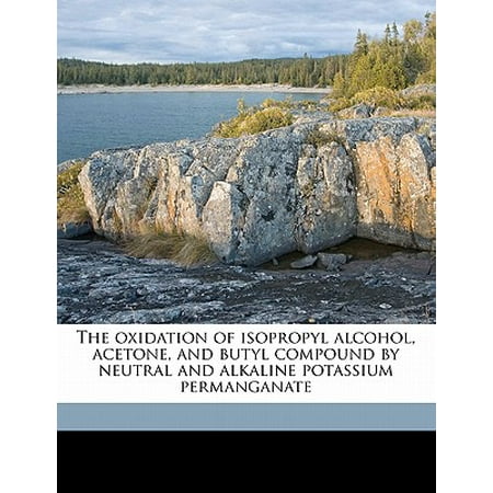 The Oxidation of Isopropyl Alcohol, Acetone, and Butyl Compound by Neutral and Alkaline Potassium