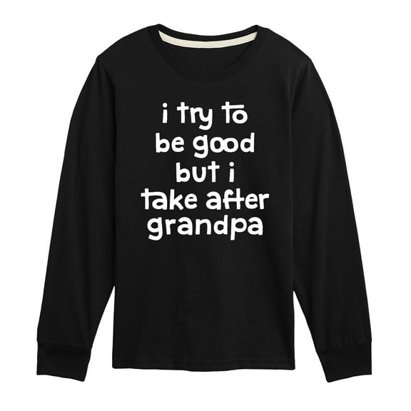 Instant Message - I Try To Be Good Grandpa - Toddler And Youth Long Sleeve Graphic T-Shirt