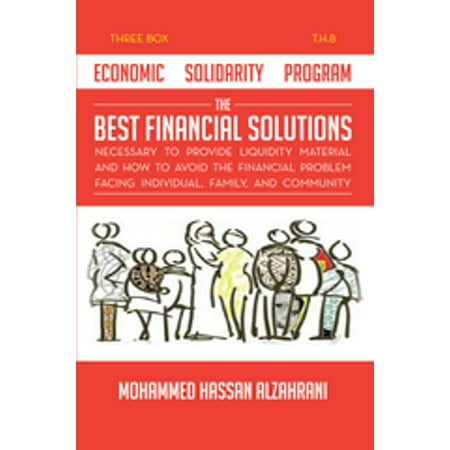 Economic Solidarity Program the Best Financial Solutions Necessary to Provide Liquidity Material and How to Avoid the Financial Problem Facing Individual, Family, and Community - (Best Undergraduate Business Programs)
