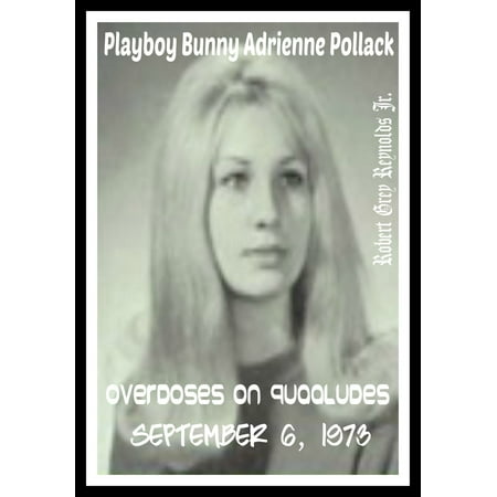 Playboy Bunny Adrienne Pollack Overdoses On Quaaludes September 6, 1973 - (Best Playboy Bunnies Of All Time)