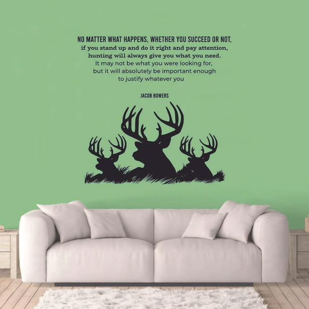 No Matter What Happens E Hunting Hunter Huntsman Hunt Forest Animal Animals Es Wall Decal Sticker - Hunting Decals For Walls