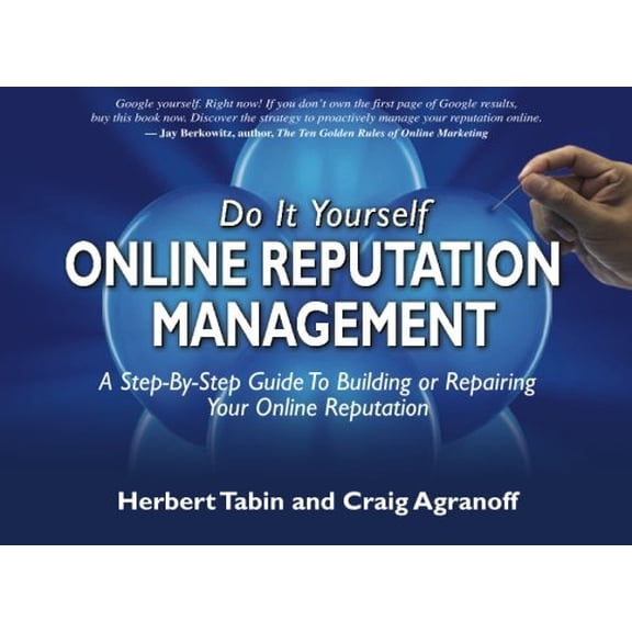 Pre-Owned Do It Yourself Online Reputation Management: A Step-By-Step Guide To Building Or Repairing Your Online Reputation Paperback