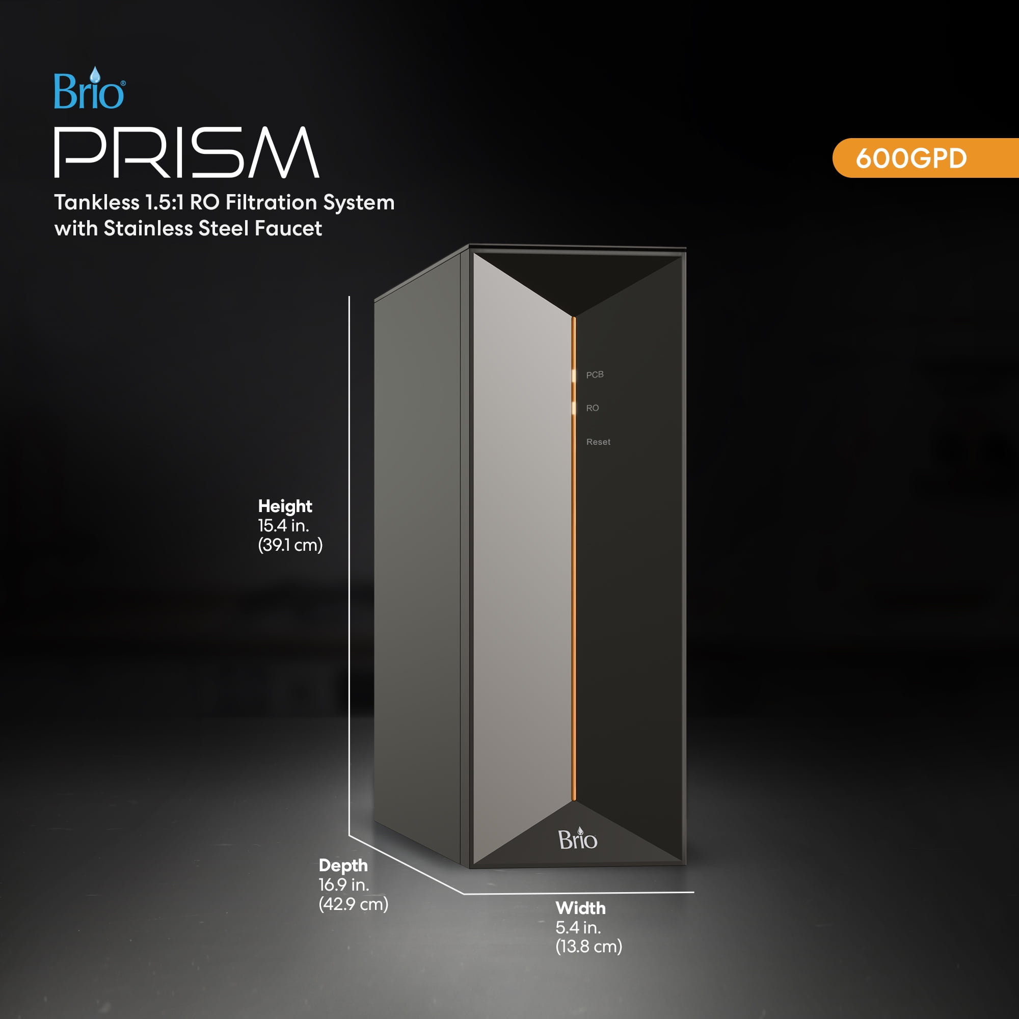 Brio Prism Reverse Osmosis Tank-Less Water Filtration, 600GPD, 1.5:1 Pure to Drain