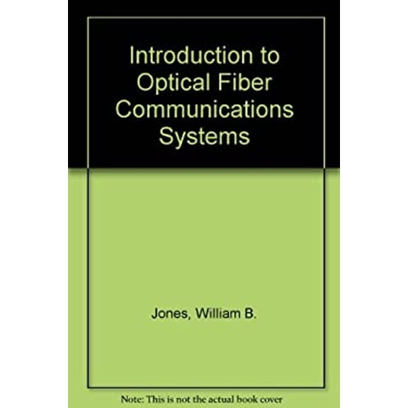 Pre-Owned Introduction to Optical Fiber Communications Systems (Hardcover) 0030095441 9780030095443