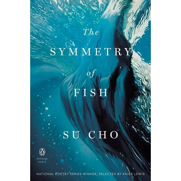 Penguin Poets The Symmetry of Fish, (Paperback)