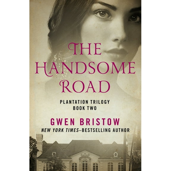 Plantation Trilogy The Handsome Road, Book 2, (Paperback)