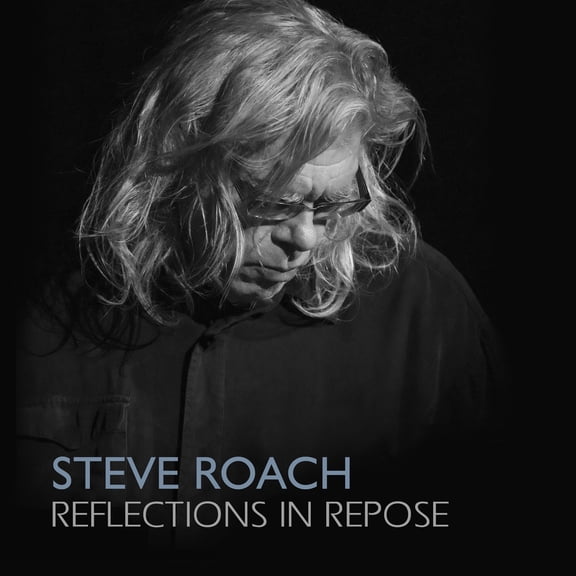 Steve Roach - Reflections In Repose - Music & Performance - CD