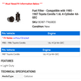 thumbnail image 2 of Fuel Filter - Compatible with 1985 - 1987 Toyota Corolla 1.6L 4-Cylinder 4A-GEC 1986, 2 of 2