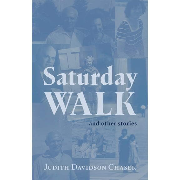 Saturday Walk: And Other Stories, (Paperback)