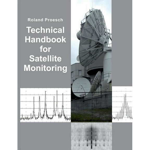 Technical Handbook for Satellite Monitoring: Edition 2019, (Paperback)