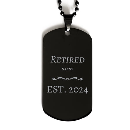 Est. 2024 Nanny Retirement Dog Tag Gift Inspirational Engraved Necklace for Her - Perfect Nanny Christmas Graduation Present - Black Stainless Steel Jewelry for Retired Nanny