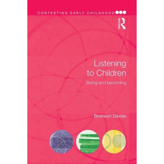 Contesting Early Childhood Listening to Children: Being and becoming, (Paperback)