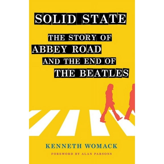 Solid State: The Story of "abbey Road" and the End of the Beatles, (Hardcover)