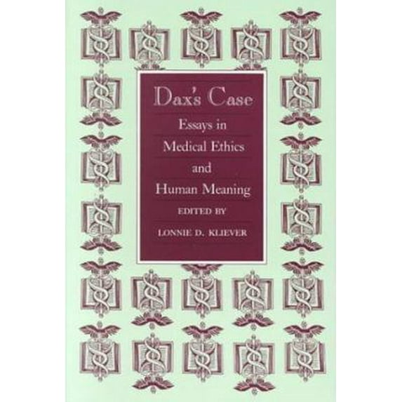 Pre-Owned Dax's Case: Essays in Medical Ethics and Human Meaning (Paperback) 0870742787 9780870742781