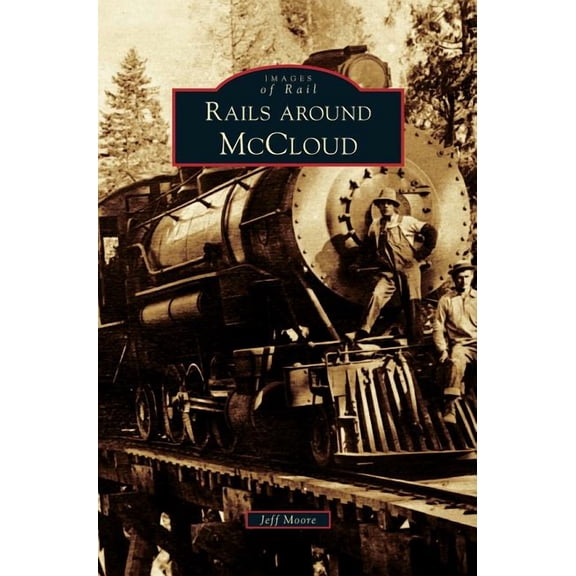 Rails Around McCloud (Hardcover)