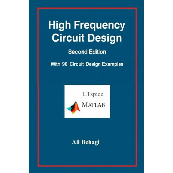 High Frequency Circuit Design-Second Edition-with 90 Circuit Design Examples, (Hardcover)