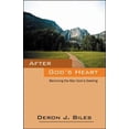 thumbnail image 1 of Pre-Owned After God's Heart: Becoming the Man God Is Seeking (Paperback) by Deron J Biles, 1 of 1