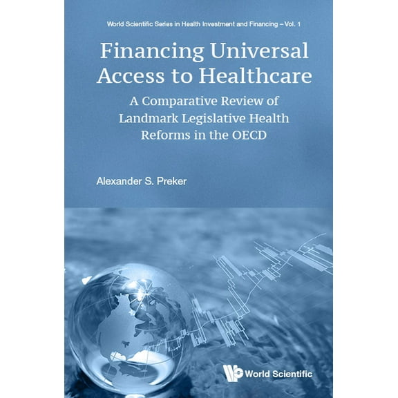 World Scientific Health Investment and F Financing Universal Access to Healthcare, Book 1, (Hardcover)