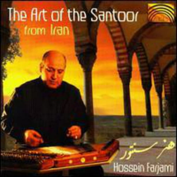 Hossein Farjami - The Art Of The Santoor From Iran - Music & Performance - CD