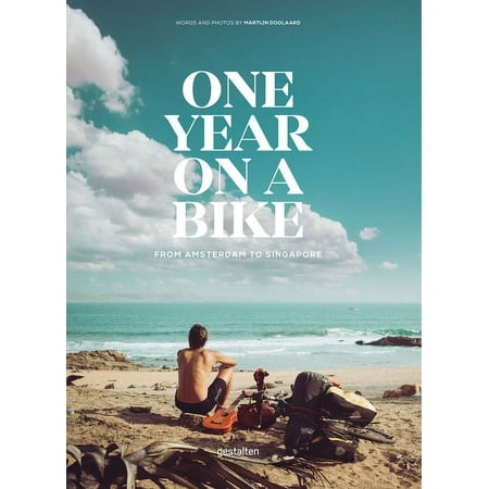 One Year on a Bike: From Amsterdam to Singapore (Hardcover)