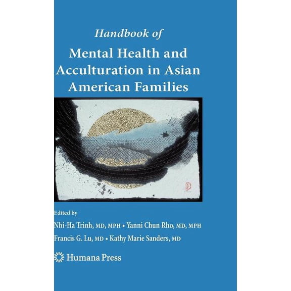 Current Clinical Psychiatry Handbook of Mental Health and Acculturation in Asian American Families, (Hardcover)