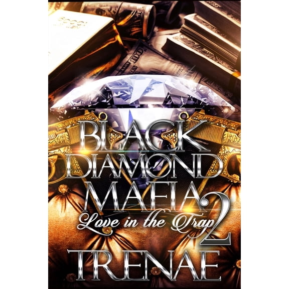Black Diamond Mafia 2: Love in the Trap (Paperback)
