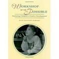 thumbnail image 1 of Pre-Owned A Workshop of the Possible : Nurturing Children's Creative Development (Paperback) 9781571100078, 1 of 1