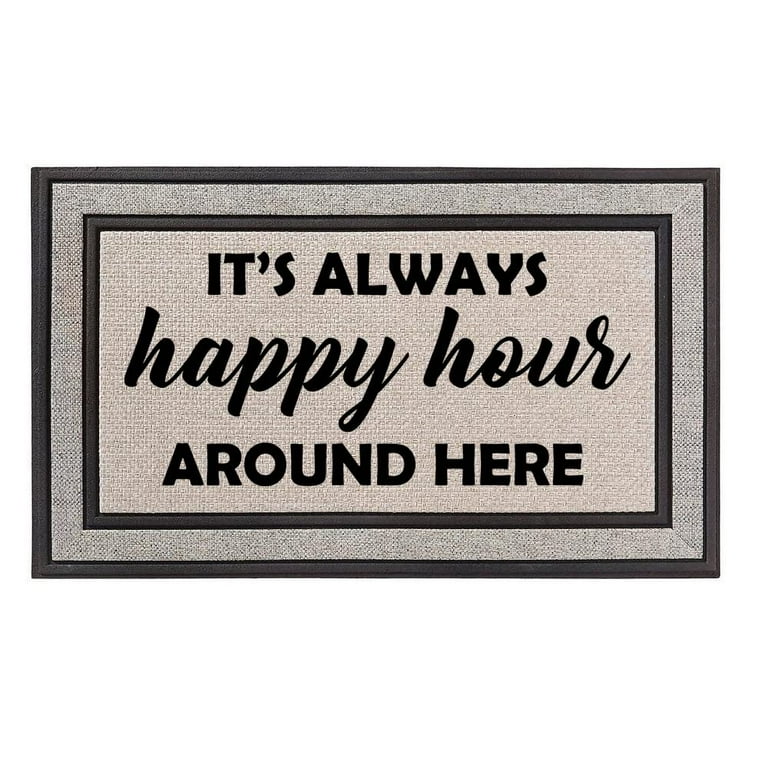 It's Always Happy Hour Around Here Door Mat