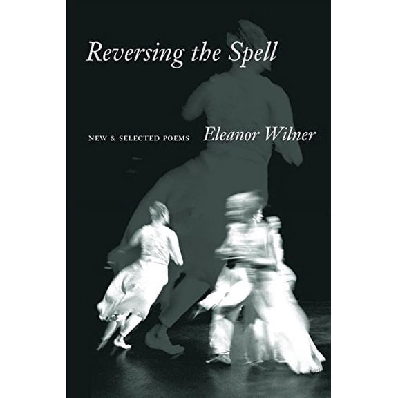 Pre-Owned Reversing the Spell: New & Selected Poems Paperback