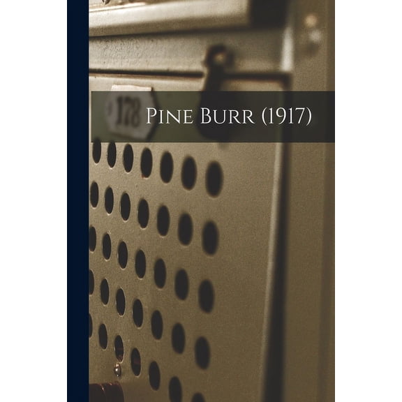 Pine Burr (1917), (Paperback)