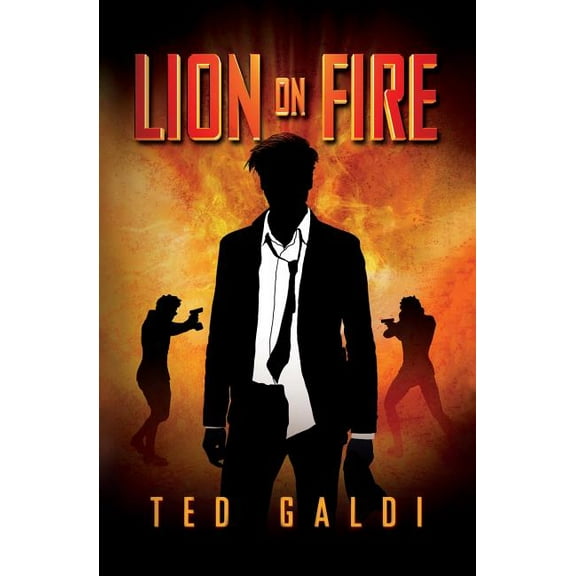 Lion on Fire: A casino-heist thriller (Paperback) by Ted Galdi