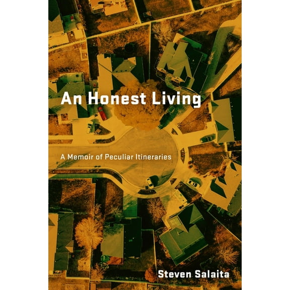 An Honest Living: A Memoir of Peculiar Itineraries, (Paperback)