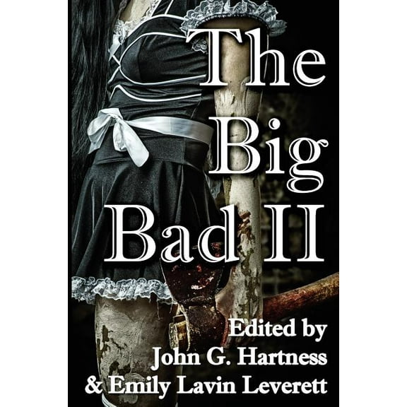The Big Bad II (Paperback) by John G Hartness, Emily Lavin Leverett