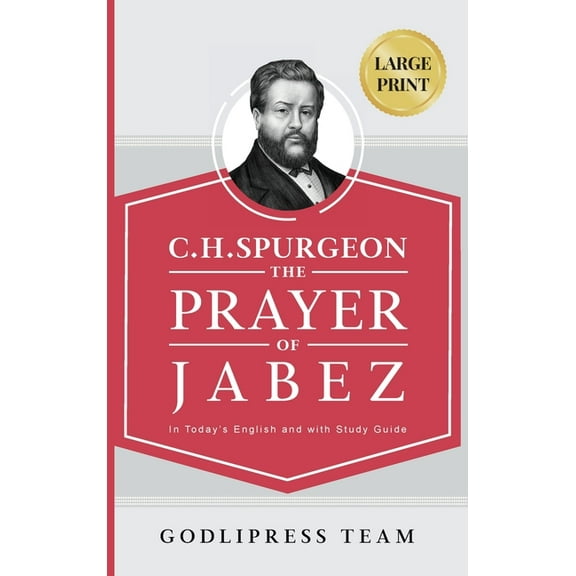 Godlipress Classic Prayer Books C. H. Spurgeon: The Prayer of Jabez in Today's English and with Study Guide., (Hardcover)