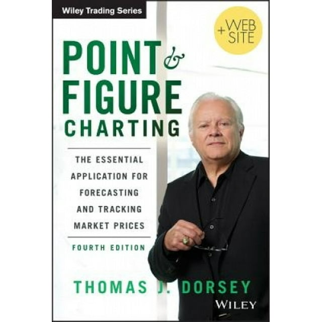 Point and Figure Charting : l'Application Essentielle pour la Prévision et le Suivi des Prix du Marché (Wiley Trading)