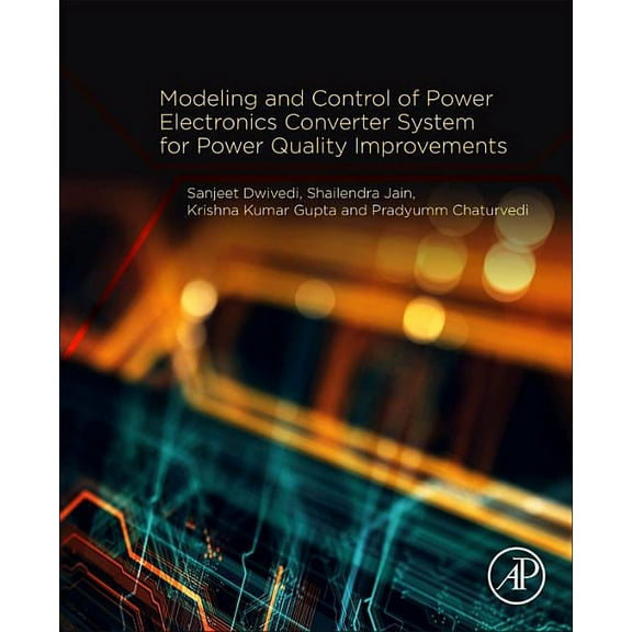 Modeling and Control of Power Electronics Converter System for Power Quality Improvements, (Paperback)