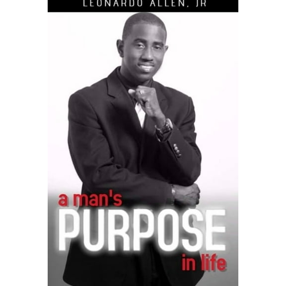 A Man's Purpose In Life, (Paperback)