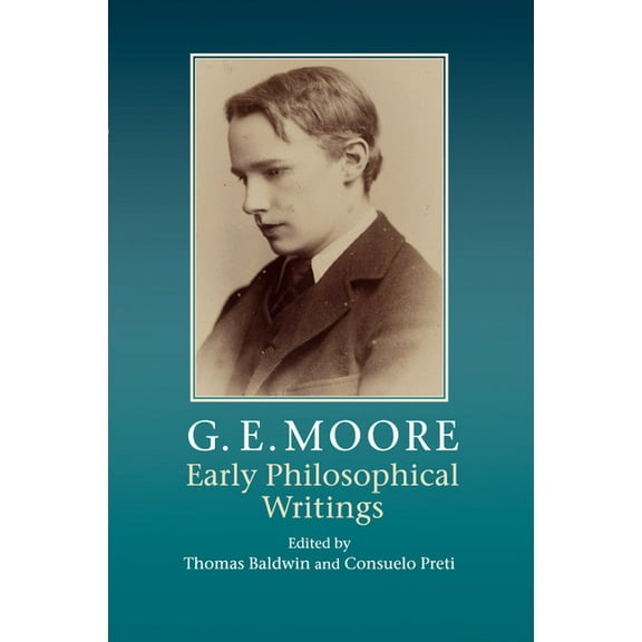 G. E. Moore: Early Philosophical Writings, (Paperback)