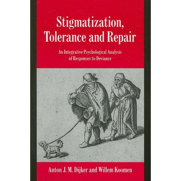 Studies in Emotion and Social Interactio Stigmatization, Tolerance and Repair, (Paperback)