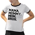 thumbnail image 2 of Mama Mommy Mom Bruh Ringer Tee Shirt Unisex Large White/Black, 2 of 5