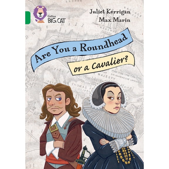 Collins Big Cat Collins Big Cat - Are You a Roundhead or a Cavalier?: Band 15/Emerald, (Paperback)