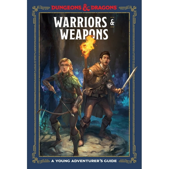 Dungeons & Dragons Young Adventurer's Gu Warriors & Weapons (Dungeons & Dragons): A Young Adventurer's Guide, (Hardcover)