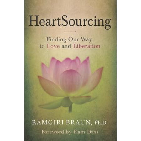 Pre-Owned Heartsourcing: Finding Our Way to Love and Liberation (Paperback) 0985874007 9780985874001