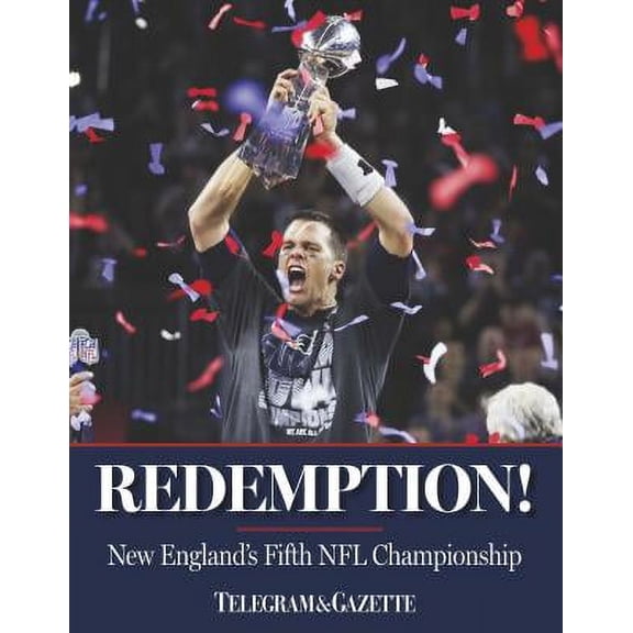 Redemption! New England's 5th NFL Championship (Paperback)