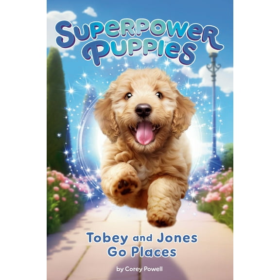Superpower Puppies Tobey and Jones Go Places #4, (Paperback)