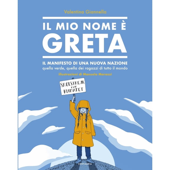 Valentina Giann Il mio nome è Greta. Il manifesto di una nuova nazione, quella verd (Paperback)