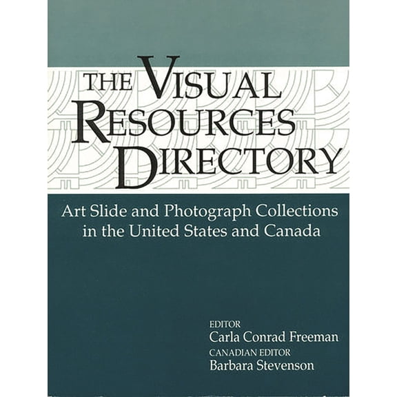Visual Resources Directory: Art Slide and Photograph Collections in the United States and Canada, (Paperback)