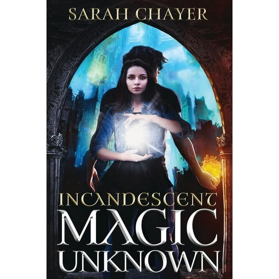 Incandescent: Magic Unknown, (Paperback)