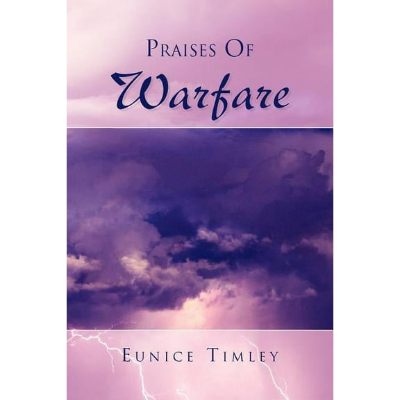 Praises of Warfare
