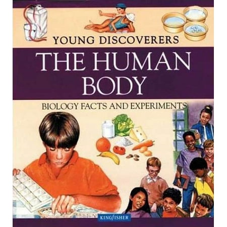 Young Discoverers: The Human Body : Biology Facts and